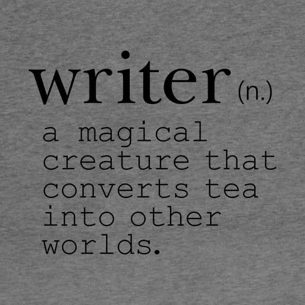 Writer Definition: Tea Drinker by KitCronk